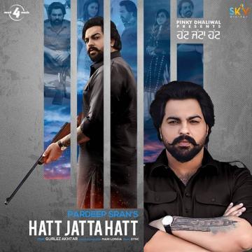 download Hatt-Jatta-Hatt-(Pardeep-Sran) Gurlez Akhtar mp3